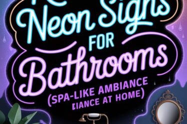 best relaxing neon signs for bathrooms