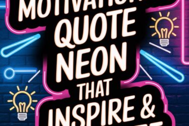 inspirational neon quote signs