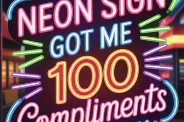 neon sign sparks compliments